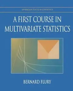 A First Course in Multivariate Statistics (Repost)