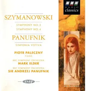 Szymanowski: Symphonies 3 & 4 - Panufnik: Symphony 8 (BBC SO, M. Elder, N. del Mar, A. Panufnik)
