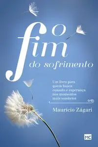 «O fim do sofrimento» by Maurício Zágari