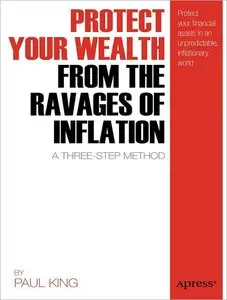 Protect Your Wealth from the Ravages of Inflation: A Three-Step Method (repost)