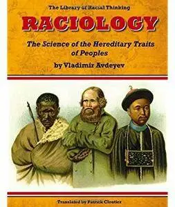 Raciology: the Science of the Hereditary Traits of Peoples [Repost]