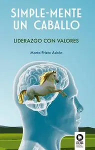 «Simple-Mente un caballo» by Marta Prieto Asiron