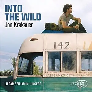 Jon Krakauer, "Into the wild : Voyage au bout de la solitude"