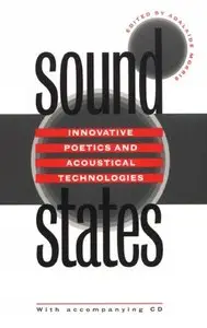 Sound States: Innovative Poetics and Acoustical Technologies