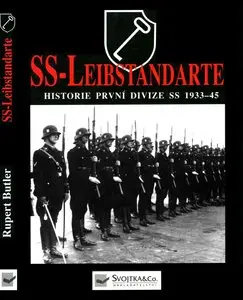 SS-Leibstandarte: Historie Prvni Divize SS 1933-1945 (repost)