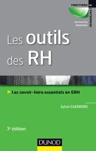 Les outils des RH - Les savoir-faire essentiels en GRH
