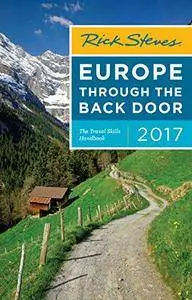 Rick Steves Europe Through the Back Door 2017