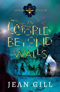 «The World Beyond the Walls» by Jean Gill