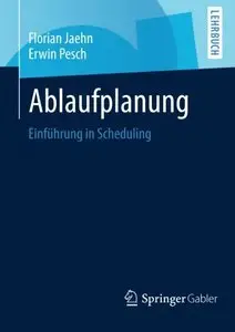 Ablaufplanung: Einführung in Scheduling