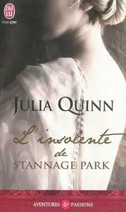 Julia Quinn, "L'insolente de Stannage Park"
