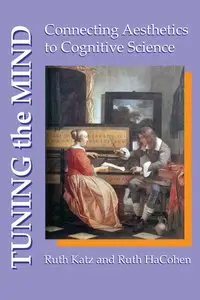 Tuning the Mind: Connecting Aesthetics to Cognitive Science (Repost)