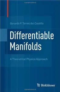 Differentiable Manifolds: A Theoretical Physics Approach by Gerardo F. Torres del Castillo [Repost]