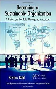 Becoming a Sustainable Organization: A Project and Portfolio Management Approach