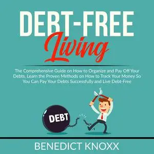 «Debt-Free Living» by Benedict Knoxx