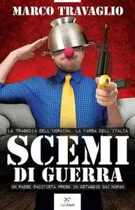 Marco Travaglio - Scemi di guerra (2023)