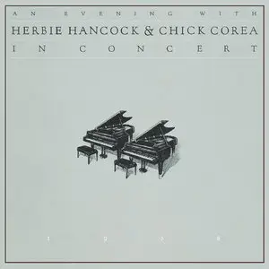 Herbie Hancock, Chick Corea - An Evening with Herbie Hancock & Chick Corea: In Concert (1978/2013) [Official 24-bit/96 kHz]