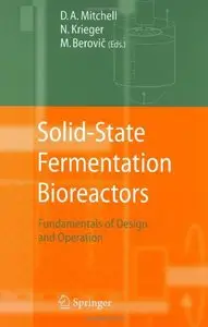 Solid-State Fermentation Bioreactors: Fundamentals of Design and Operatio