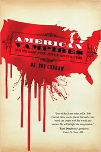 American Vampires: Their True Bloody History From New York to California