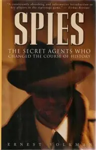 Spies: The Secret Agents Who Changed The Course Of History (Repost)