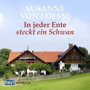 «In jeder Ente steckt ein Schwan» by Susanne von Loessl