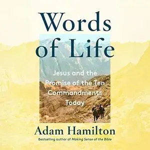 Words of Life: Jesus and the Promise of the Ten Commandments Today [Audiobook]
