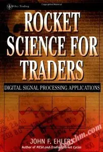 Rocket Science for Traders: Digital Signal Processing Applications [Repost]