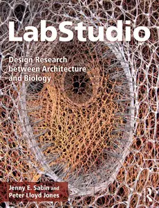 LabStudio: Design Research between Architecture and Biology