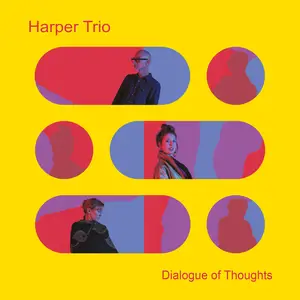 Harper Trio - Dialogue of Thoughts (2025) [Official Digital Download]