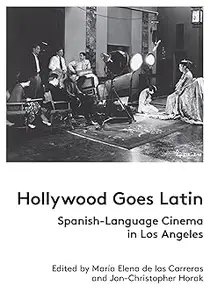 Hollywood Goes Latin: Spanish-Language Cinema in Los Angeles