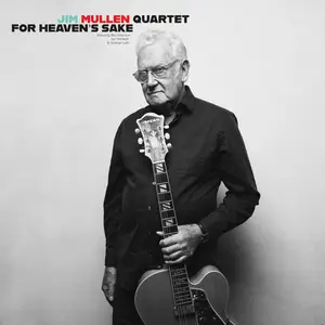 Jim Mullen - For Heaven's Sake (2025) [Official Digital Download]