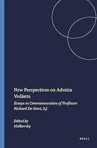 New Perspectives on Advaita Vedanta: Essays in Commemoration of Professor Richard De Smet, S.j.