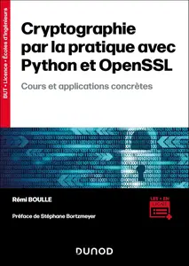 Rémi Boulle, "La cryptographie par la pratique avec Python et OpenSSL: Cours et applications concrètes"