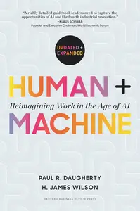 Human + Machine, Updated and Expanded: Reimagining Work in the Age of AI