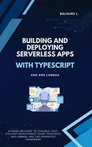 Building and Deploying Serverless Apps with TypeScript and AWS Lambda