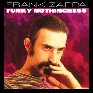 Frank Zappa - Funky Nothingness (2023) [Official Digital Download 24/96]