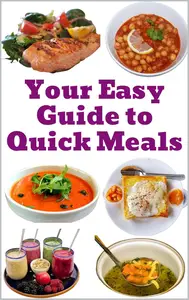 Your Easy Guide to Quick Meals