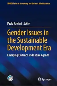 Gender Issues in the Sustainable Development Era: Emerging Evidence and Future Agenda