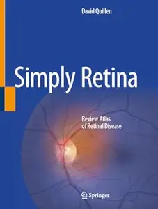 Simply Retina: Review Atlas of Retinal Disease