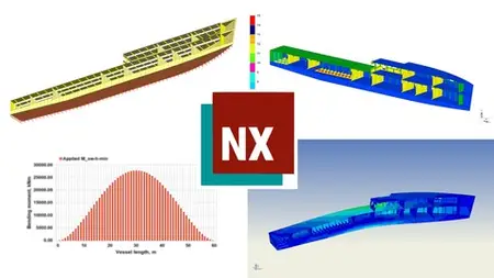 Ship Structural Analysis In Siemens Nx: Practical Fea Course