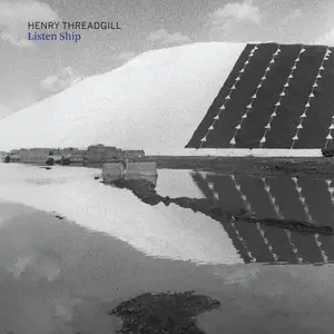 Henry Threadgill - Listen Ship (2025)