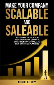 Make Your Company Scalable and Saleable