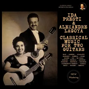 Ida Presti & Alexandre Lagoya - Ida Presti & Alexandre Lagoya: Classical Music for two Guitars (Remastered) (2024) [24/96]