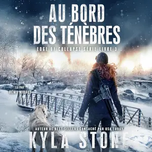 Kyla Stone, "Au bord des ténèbres: Thriller post-apocalyptique"