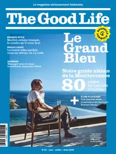 The Good Life France - Juin-Juillet-Août 2025