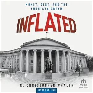 Inflated: Money, Debt and the American Dream, 2nd Edition [Audiobook]
