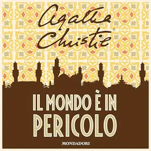 «Il mondo è in pericolo» by Agatha Christie