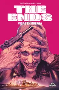 The Ends. Vidas en guerra