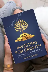 Investing for Growth: How to Grow Your Wealth Over Time