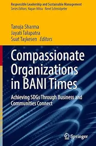 Compassionate Organizations in BANI Times
