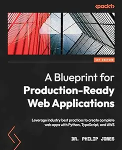A Blueprint for Production-Ready Web Applications (Repost)
